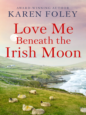 cover image of Love Me Beneath the Irish Moon
